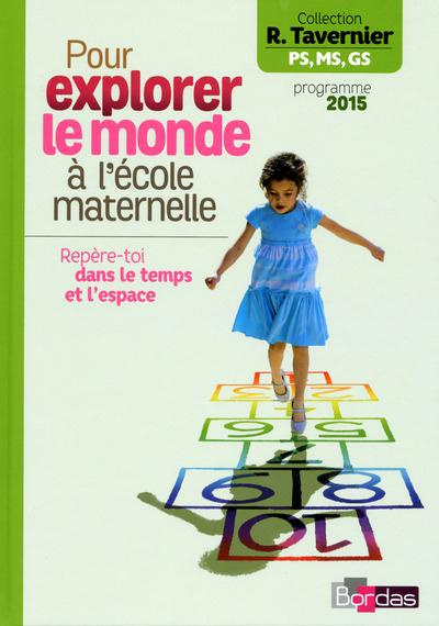 Pour explorer le monde à l'école maternelle. Repère-toi dans le temps et l'espace