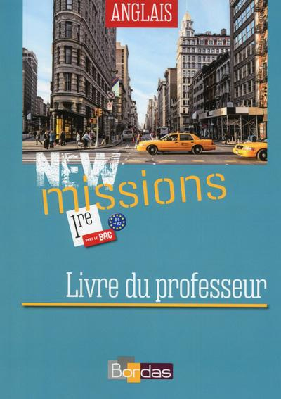 Anglais 1re B1-B2 New missions. Livre du professeur