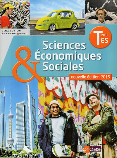 Sciences économiques & sociales Tle ES. Edition 2015