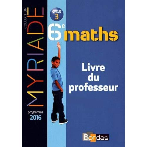 Maths 6e Myriade. Livre du professeur, Edition 2016
