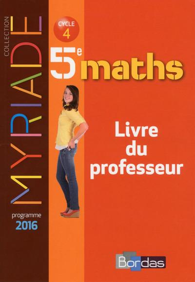 Maths 5e Myriade. Livre du professeur, Edition 2016