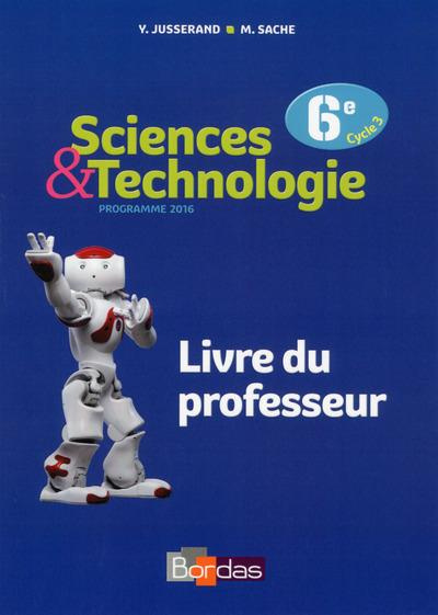 Sciences & Technologie 6e. Livre du professeur, Edition 2016