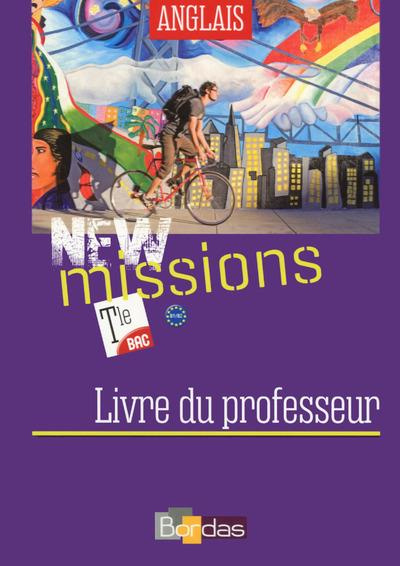 Anglais Tle B1/B2 New Missions. Livre du professeur
