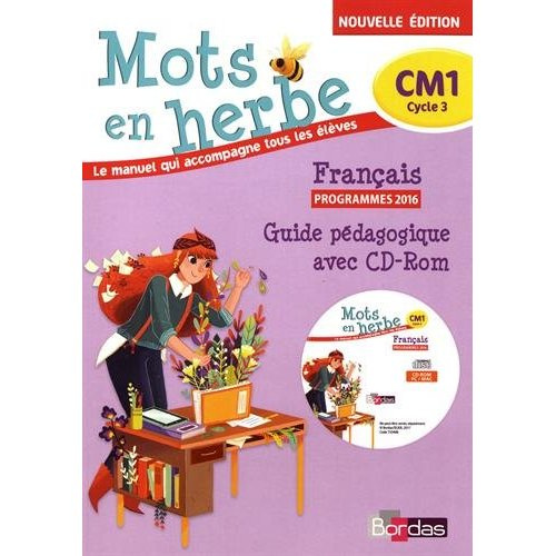 Français CM1 Mots en herbe. Guide pédagogique, avec 1 CD-ROM