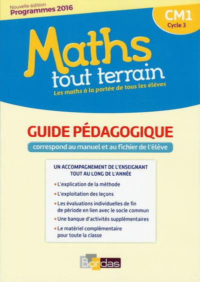 Maths tout terrain CM1. Guide pédagogique, Edition 2017