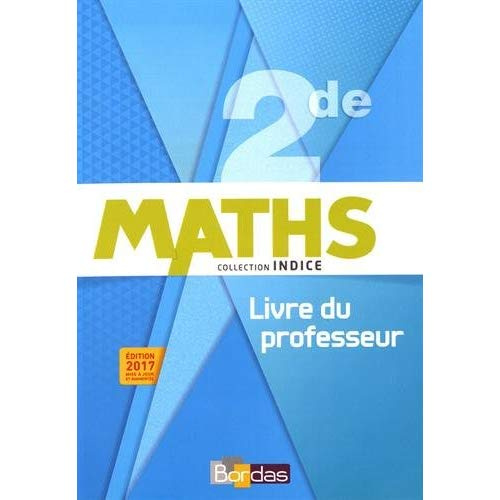 Maths 2de. Livre du professeur, Edition 2017
