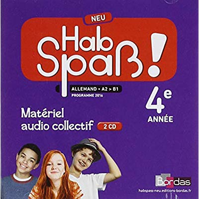 Allemand 4e année A2>B1 Hab Spass! Neu. Matériel audio collectif, Edition 2018, 2 CD audio