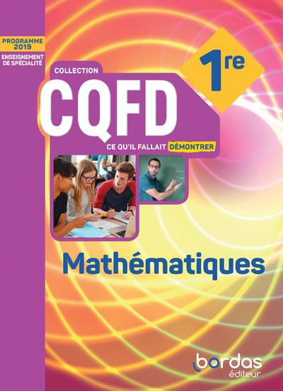Mathématiques 1re CQFD. Edition 2019