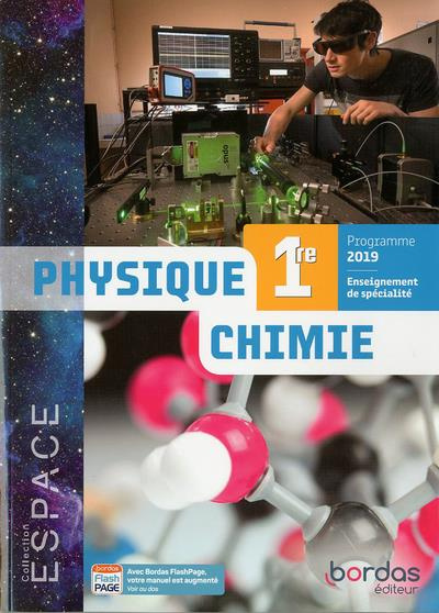 Physique-Chimie 1re Espace. Enseignement de spécialité, Edition 2019