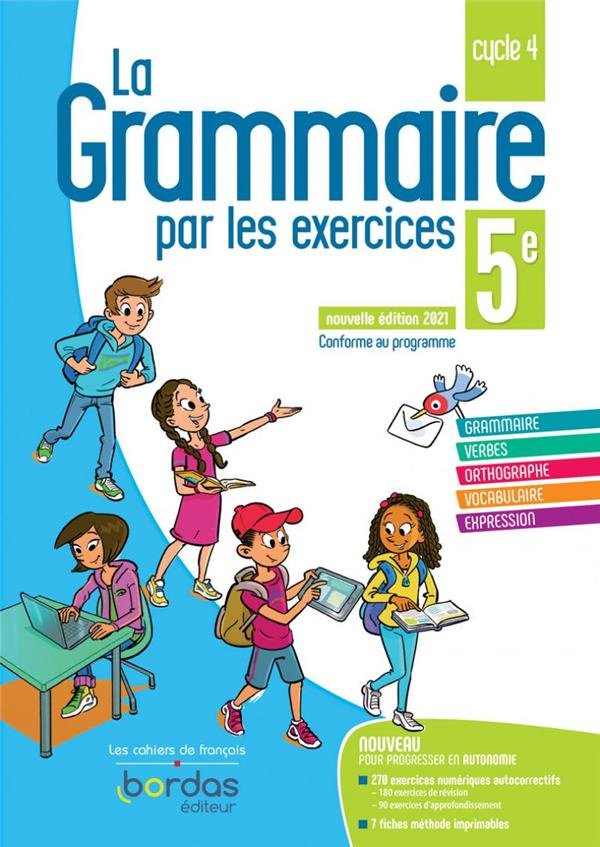 La grammaire par les exercices 5e. Cahier d'exercices, Edition 2021