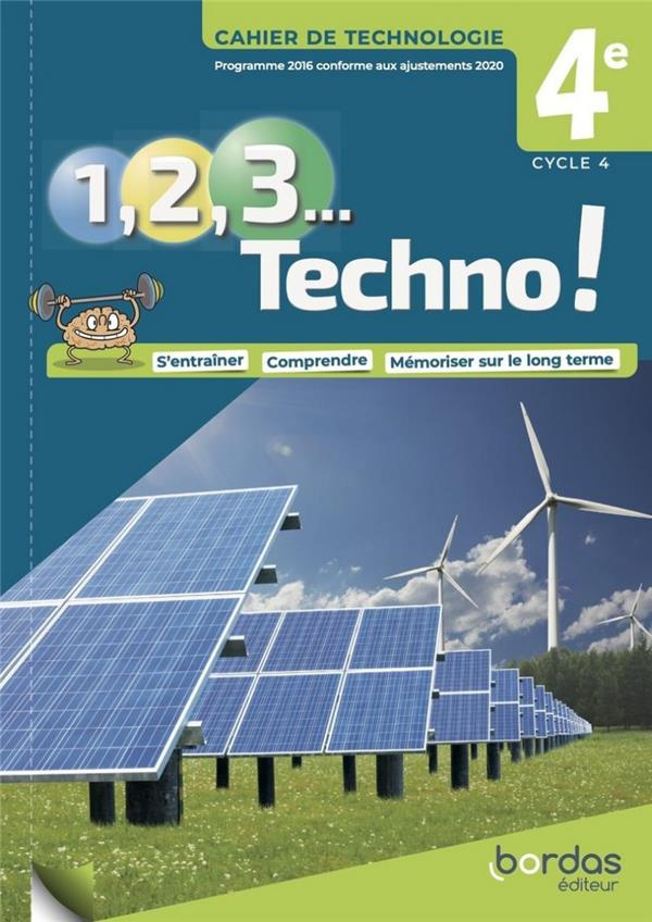 Technologie 4e Cycle 4 1, 2, 3 Techno ! Cahier de Technologie, Edition 2021