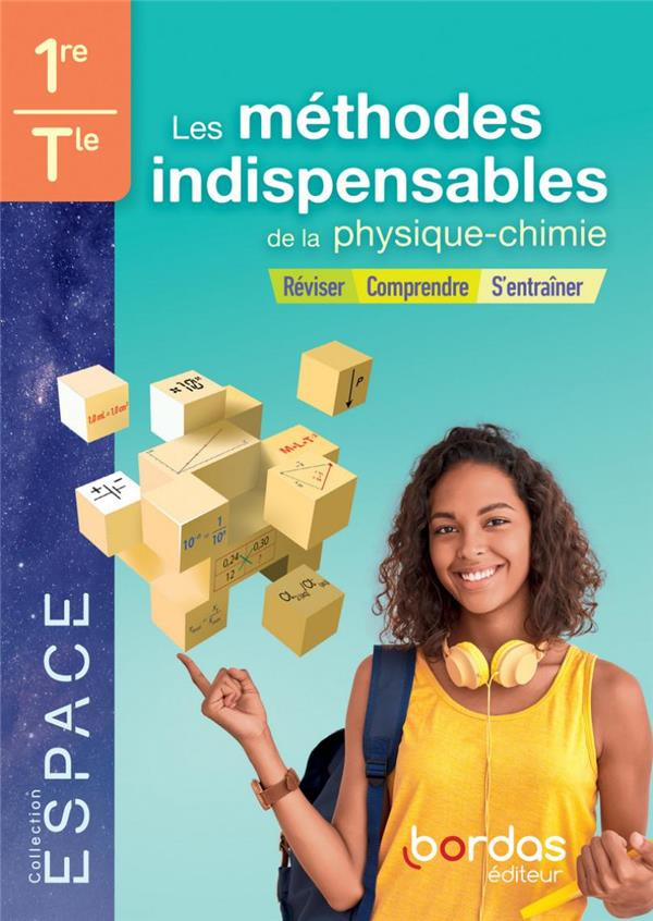Les méthodes indispensables de la physique-chimie 1re-Tle. Edition 2021