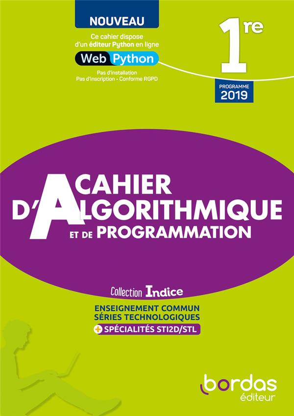 Cahier d'algorithmique et de programmation 1re enseignement commun séries technologiques   spécialit