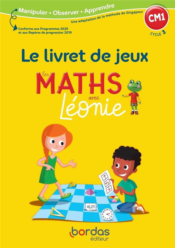 Les maths avec Léonie CM1. Le livret de jeux