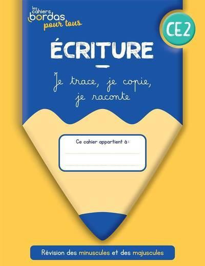 Ecriture CE2. Je trace, je copie, je raconte, Edition 2022