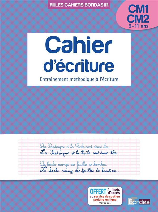 Cahier d'écriture CM1-CM2 9-11 ans. Entraînement méthodique à l'écriture