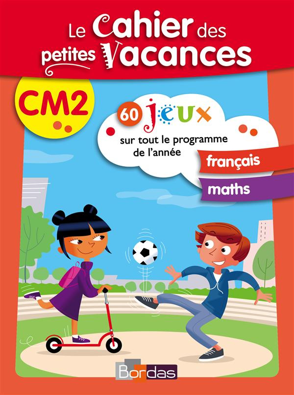 Le cahier des petites vacances CM2