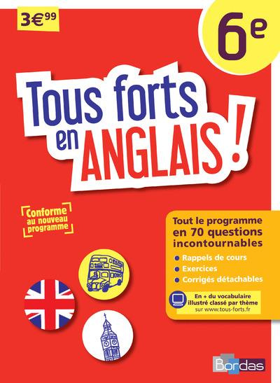 Tous forts en Anglais ! 6e . Edition 2016