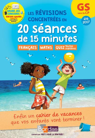 Les révisions concentrées en 20 séances de 15 minutes GS vers le CP. Edition 2017