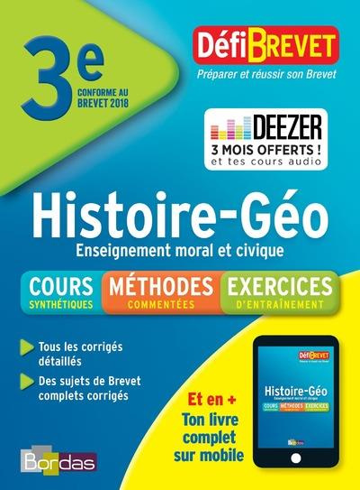 Histoire Géographie Enseignement moral et civique Brevet 3e. Edition 2018