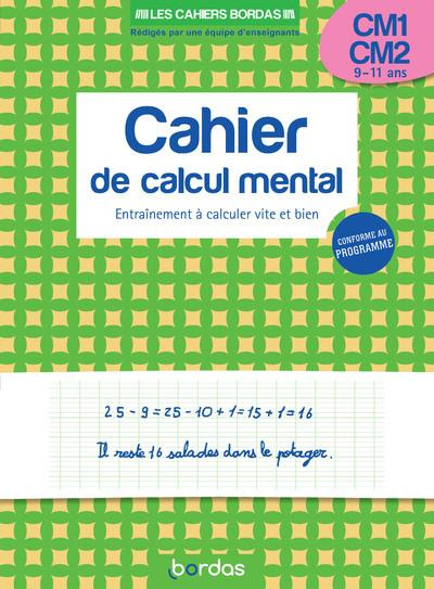 Cahier de calcul mental CM1-CM2. Entraînement à calculer vite et bien