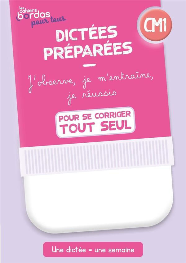 Dictées préparées CM1. Cahier corrigé et commenté, Edition 2023