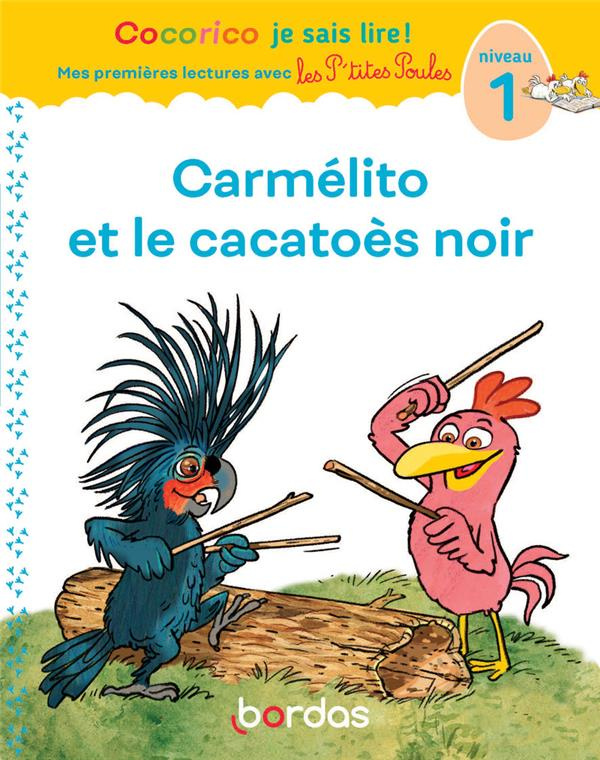 Carmélito et le cacatoès noir. Niveau 1