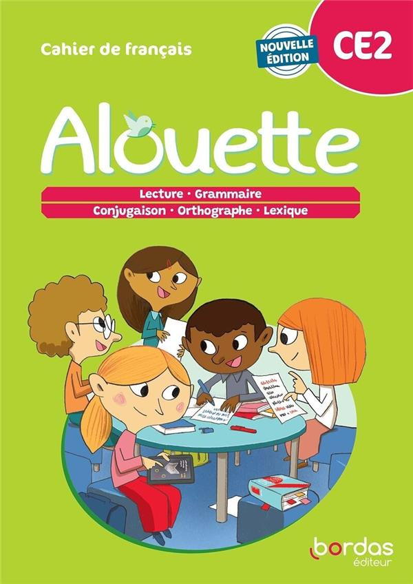 Cahier de français CE2 Alouette. Edition 2023