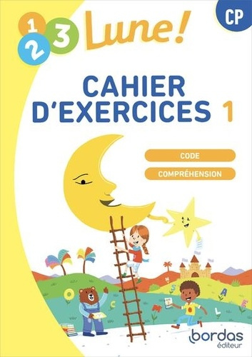 1, 2, 3, Lune ! CP. Cahier d'exercices 1 Code lecture-compréhension, Edition 2024