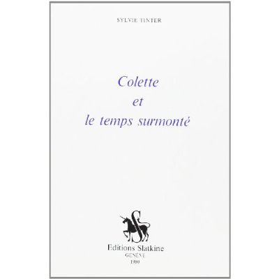 COLETTE ET LE TEMPS SURMONTE.
