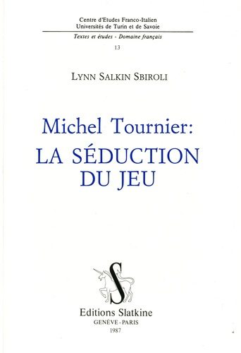 MICHEL TOURNIER : LA SEDUCTION DU JEU.