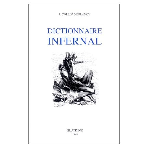 DICTIONNAIRE INFERNAL. SIXIEME EDITION AUGMENTEE DE 800 ARTICLES NOUVEAUX. (1863).