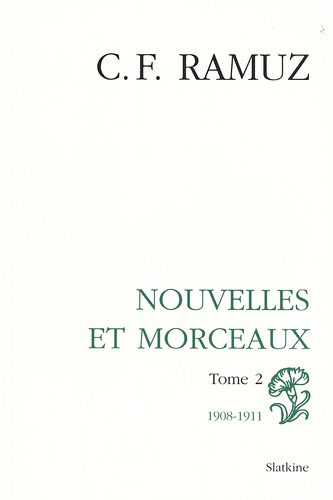 OEUVRES COMPLETES VOL6. NOUVELLES .MORCEAUX. T2 1908-1911