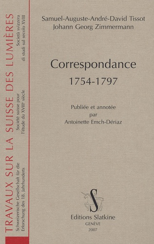 CORRESPONDANCE 1754-1797. EDITION A. EMCH-DERIAZ