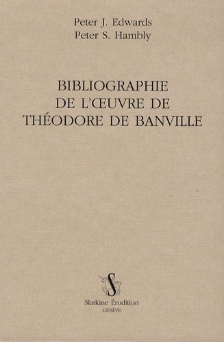 BIBLIOGRAPHIE DE L'OEUVRE DE THEODORE DE BANVILLE