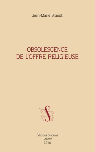 OBSOLESCENCE DE L'OFFRE RELIGIEUSE.