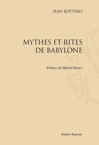 MYTHES ET RITES DE BABYLONE (1985).