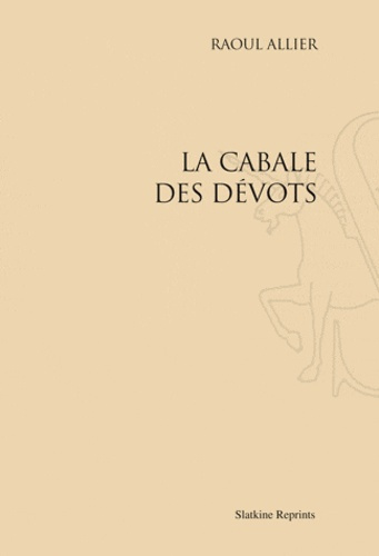 LA CABALE DES DEVOTS. (1909)