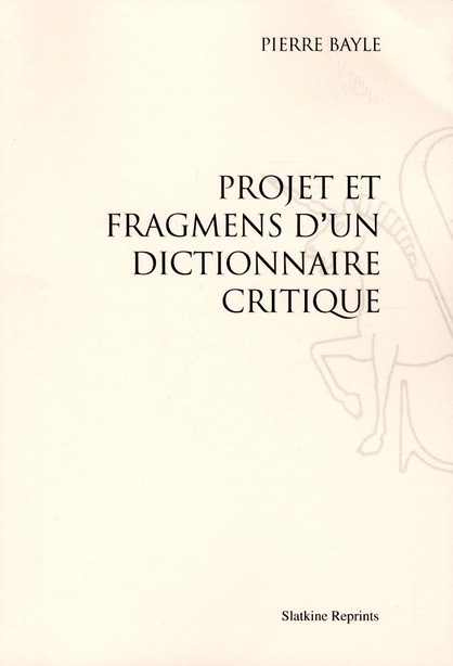 PROJET ET FRAGMENTS D'UN DICTIONNAIRE CRITIQUE. (1692)