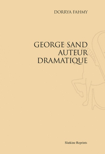 GEORGE SAND AUTEUR DRAMATIQUE (1934).
