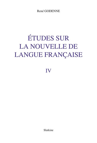 ETUDES SUR LA NOUVELLE DE LANGUE FRANCAISE. TOME 4