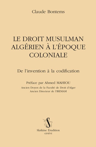 LE DROIT MUSULMAN ALGERIEN A L'EPOQUE COLONIALE
