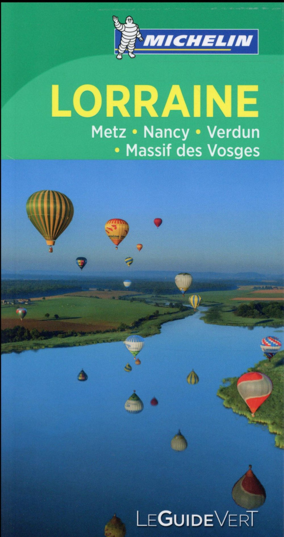 Lorraine - Metz, Nancy, Verdun, Massif des Vosges