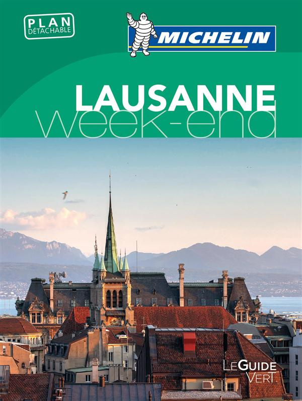 Lausanne et les bords du lac Léman Week end - Guide vert