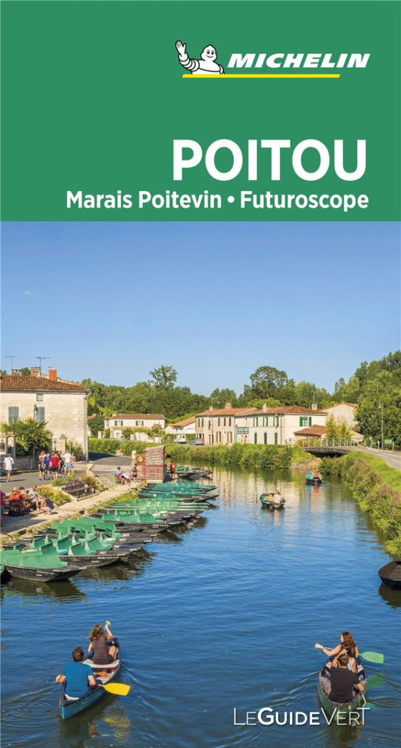 Poitou, Marais Poitevin, Futuroscope - Guide Vert
