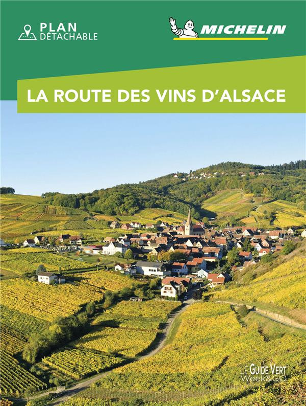 LA ROUTE DES VINS D'ALSACE - GUIDE VERT
