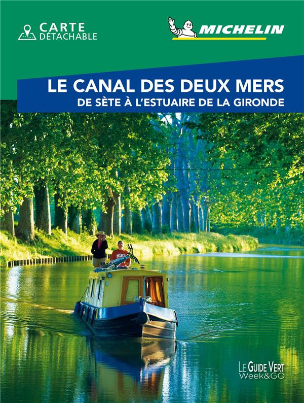 Le canal des deux mers. De Sète à l'Estuaire de la Gironde, avec 1 Plan détachable