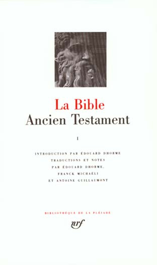 La Bible. Ancien Testament. Tome 1
