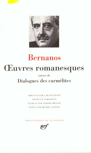 Oeuvres romanesques suivies de Dialogues des carmélites