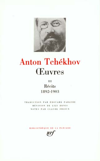 Oeuvres. Tome 3, Les récits de Tchékhov de 1892 à 1903